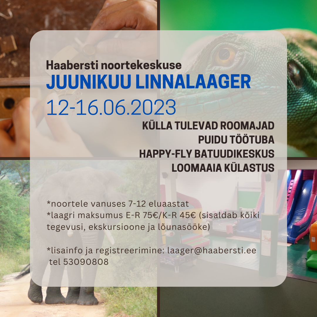 Haabersti noortekeskuse KEVADINE LINNALAAGER 24 28.04.2023